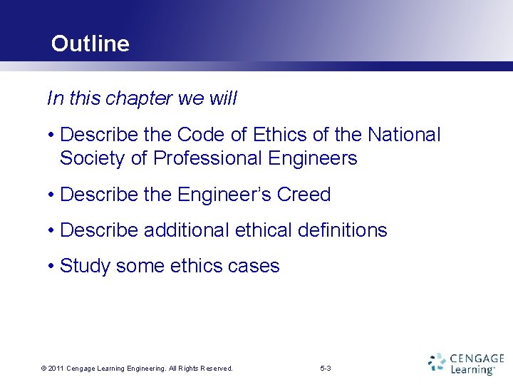 Outline In this chapter we will • Describe the Code of Ethics of the