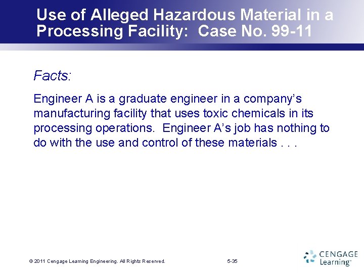 Use of Alleged Hazardous Material in a Processing Facility: Case No. 99 -11 Facts: