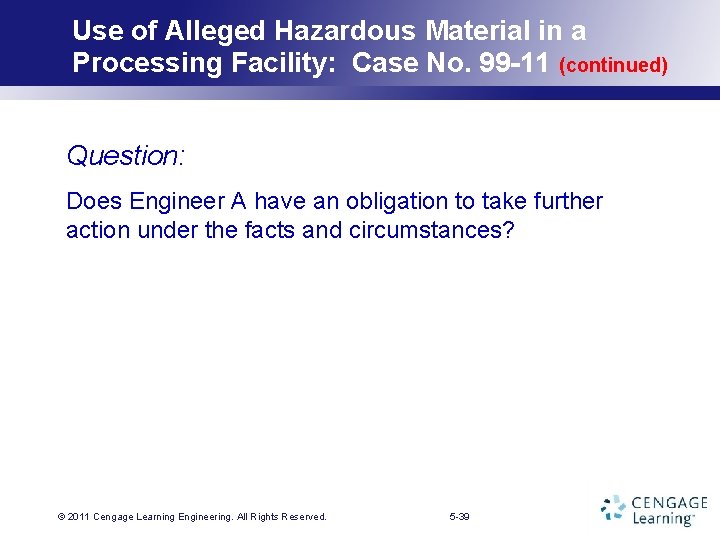 Use of Alleged Hazardous Material in a Processing Facility: Case No. 99 -11 (continued)