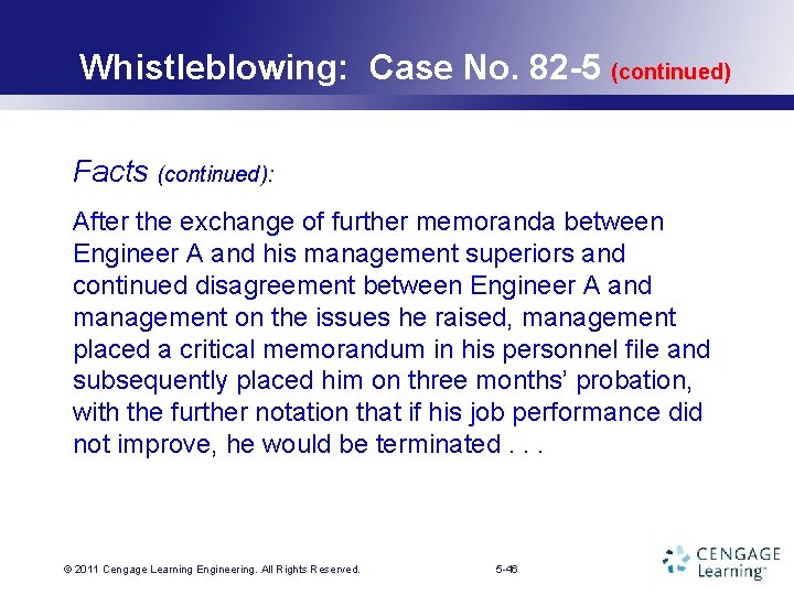 Whistleblowing: Case No. 82 -5 (continued) Facts (continued): After the exchange of further memoranda