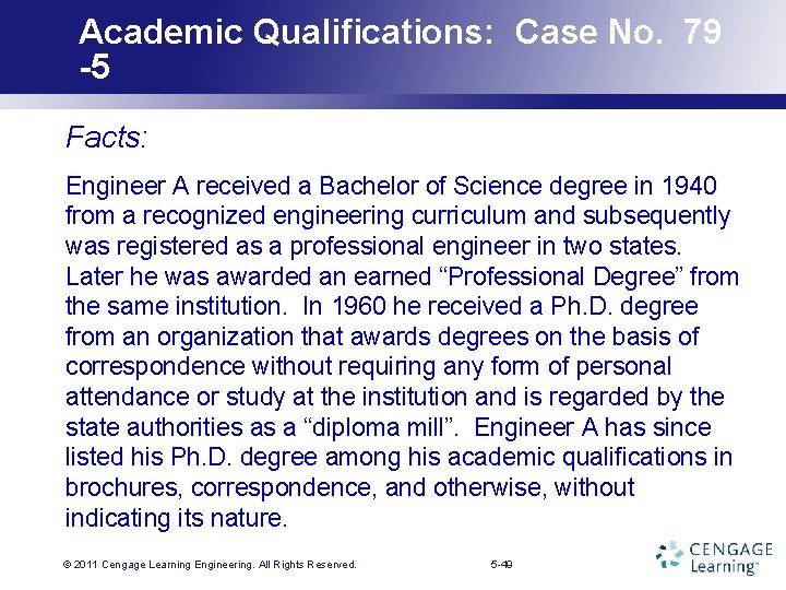 Academic Qualifications: Case No. 79 -5 Facts: Engineer A received a Bachelor of Science