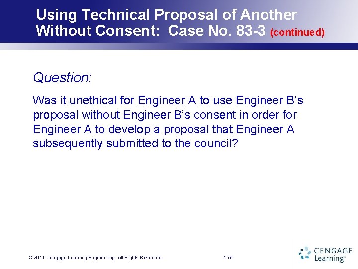 Using Technical Proposal of Another Without Consent: Case No. 83 -3 (continued) Question: Was