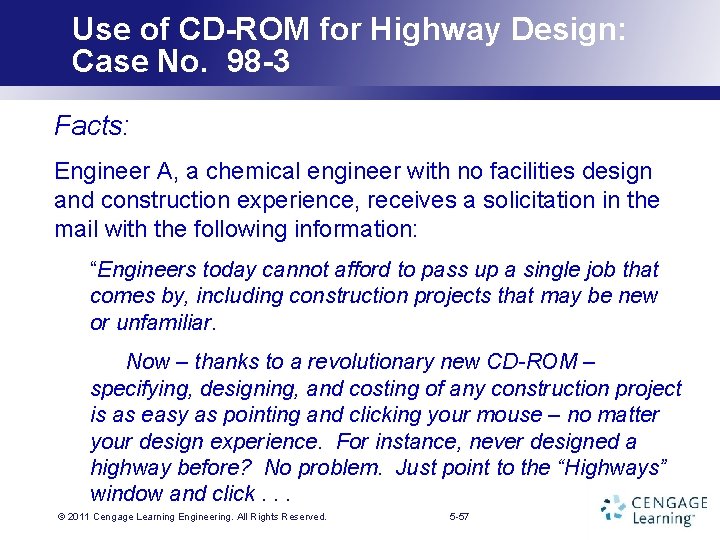 Use of CD-ROM for Highway Design: Case No. 98 -3 Facts: Engineer A, a