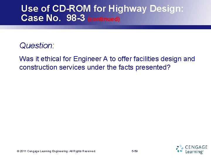 Use of CD-ROM for Highway Design: Case No. 98 -3 (continued) Question: Was it