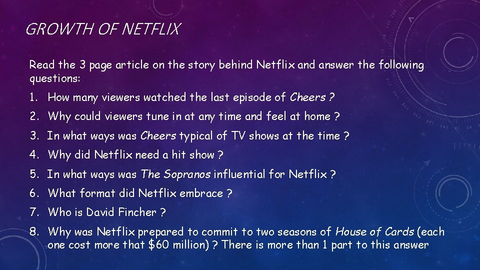 GROWTH OF NETFLIX Read the 3 page article on the story behind Netflix and GROWTH OF NETFLIX Read the 3 page article on the story behind Netflix and