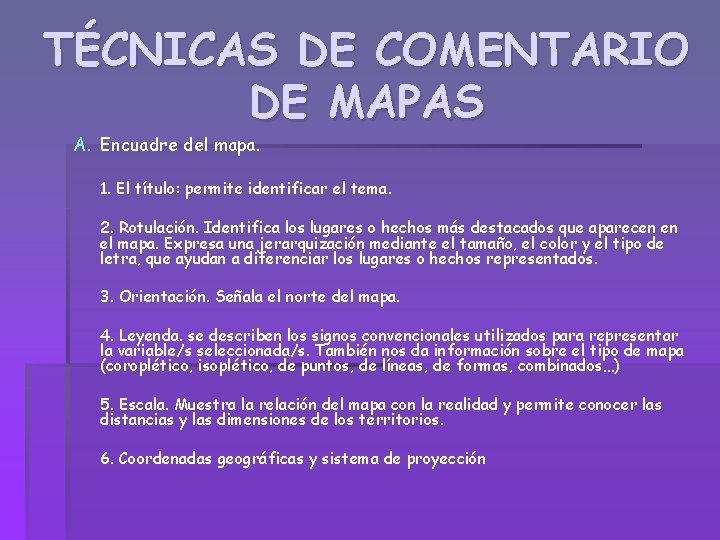 TÉCNICAS DE COMENTARIO DE MAPAS A. Encuadre del mapa. 1. El título: permite identificar