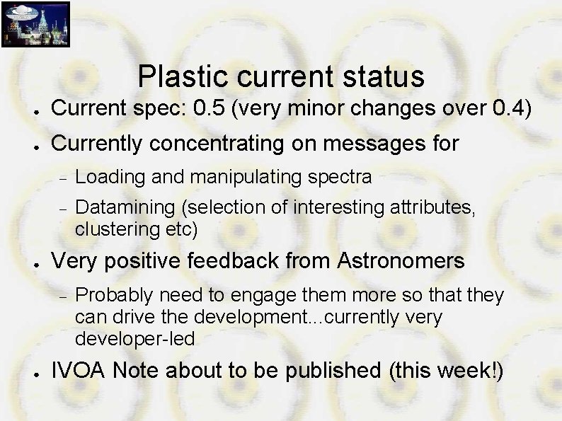 Plastic current status ● Current spec: 0. 5 (very minor changes over 0. 4)