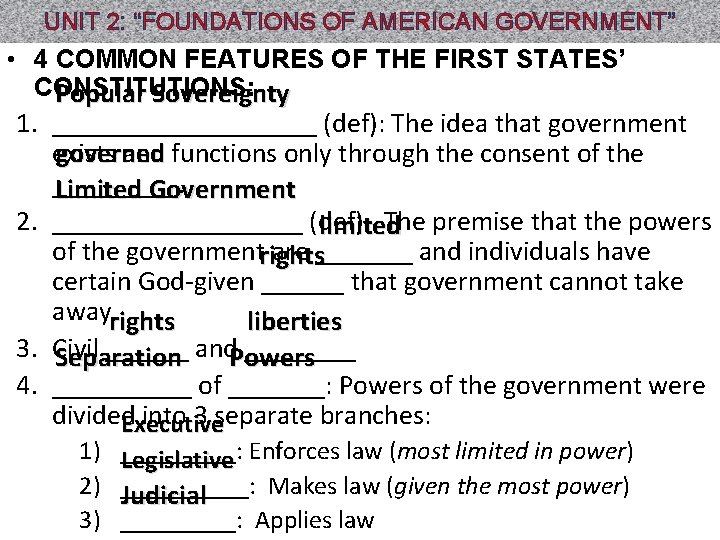 UNIT 2: “FOUNDATIONS OF AMERICAN GOVERNMENT” • 4 COMMON FEATURES OF THE FIRST STATES’