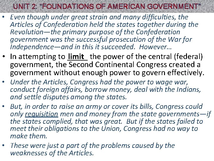 UNIT 2: “FOUNDATIONS OF AMERICAN GOVERNMENT” • Even though under great strain and many UNIT 2: “FOUNDATIONS OF AMERICAN GOVERNMENT” • Even though under great strain and many