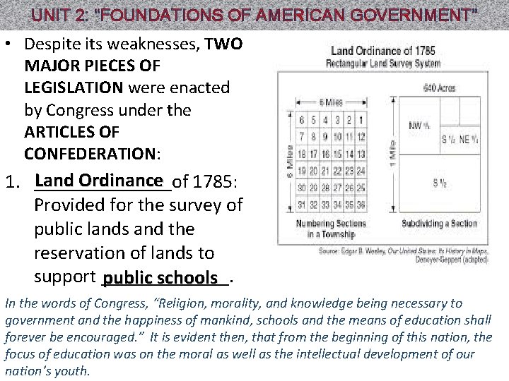 UNIT 2: “FOUNDATIONS OF AMERICAN GOVERNMENT” • Despite its weaknesses, TWO MAJOR PIECES OF