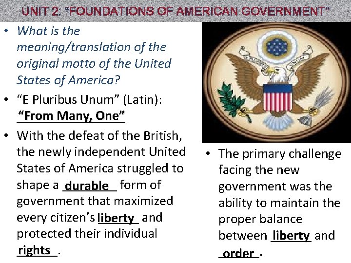 UNIT 2: “FOUNDATIONS OF AMERICAN GOVERNMENT” • What is the meaning/translation of the original