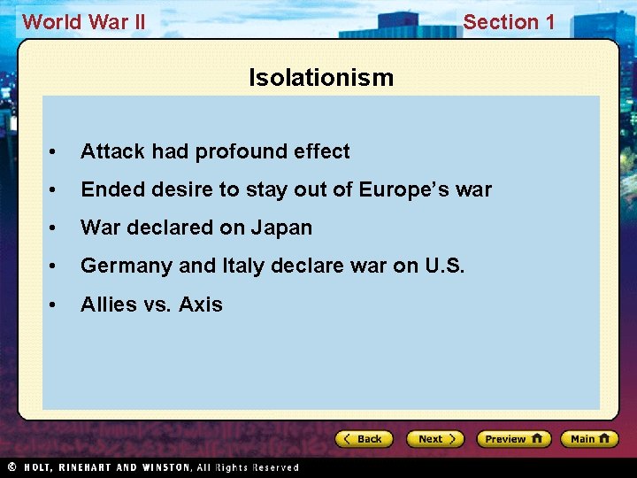 World War II Section 1 Isolationism • Attack had profound effect • Ended desire