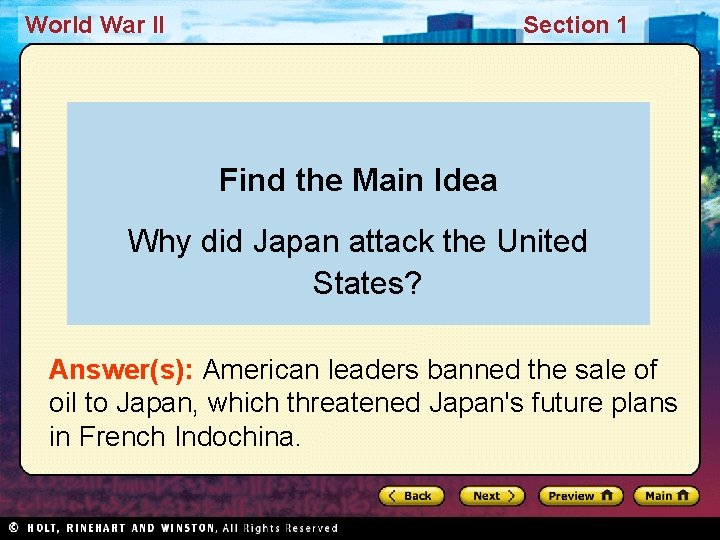 World War II Section 1 Find the Main Idea Why did Japan attack the