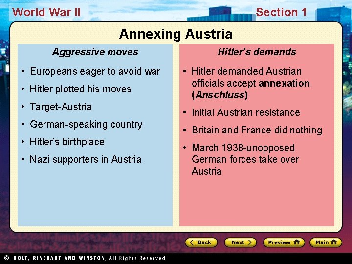 World War II Section 1 Annexing Austria Aggressive moves • Europeans eager to avoid