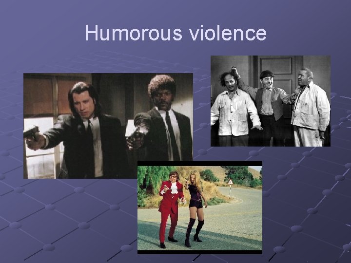 Humorous violence 