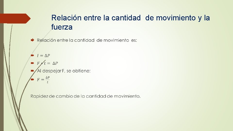 Relación entre la cantidad de movimiento y la fuerza 