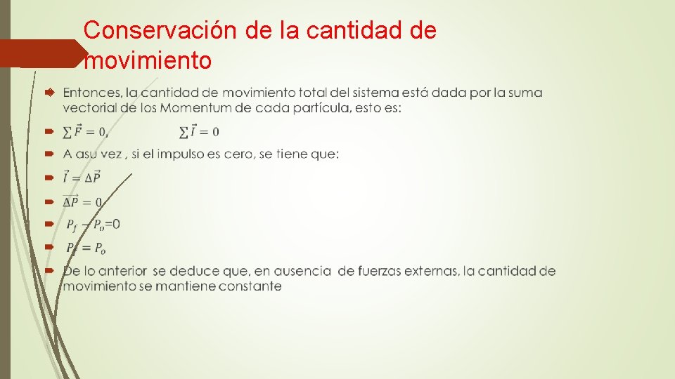 Conservación de la cantidad de movimiento 