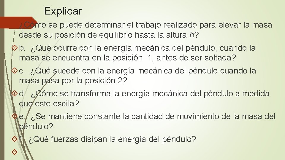 Explicar ¿Cómo se puede determinar el trabajo realizado para elevar la masa desde su