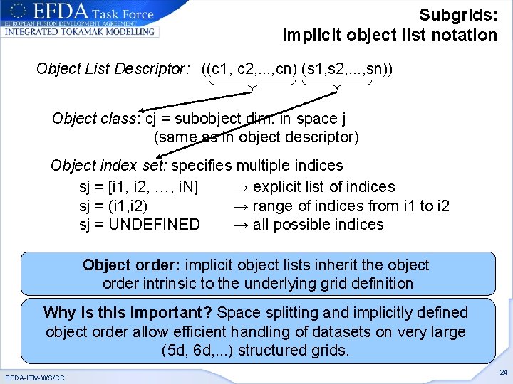 Subgrids: Implicit object list notation Object List Descriptor: ((c 1, c 2, . .