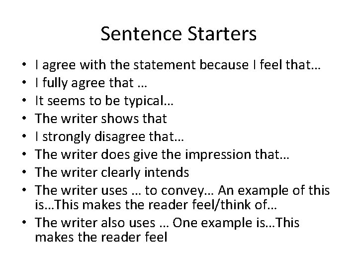 Sentence Starters I agree with the statement because I feel that… I fully agree Sentence Starters I agree with the statement because I feel that… I fully agree