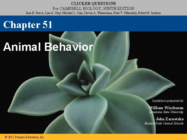 CLICKER QUESTIONS For CAMPBELL BIOLOGY, NINTH EDITION Jane B. Reece, Lisa A. Urry, Michael