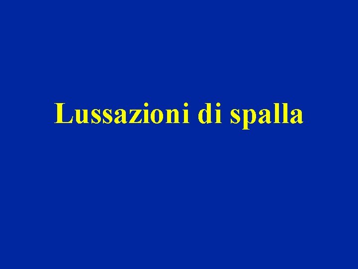 Lussazioni di spalla 