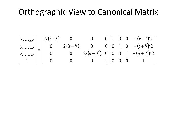 Orthographic View to Canonical Matrix 