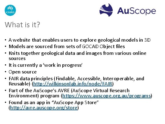 What is it? • A website that enables users to explore geological models in
