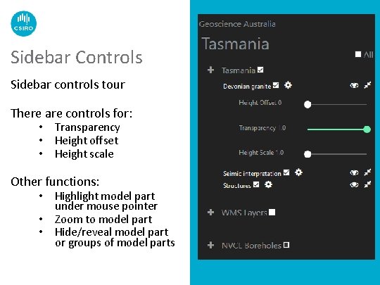 Sidebar Controls Sidebar controls tour There are controls for: • • • Transparency Height