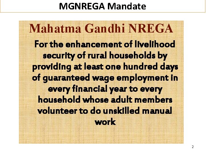 MGNREGA Mandate Mahatma Gandhi NREGA For the enhancement of livelihood security of rural households