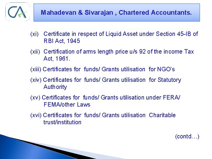 Mahadevan & Sivarajan , Chartered Accountants. (xi) Certificate in respect of Liquid Asset under