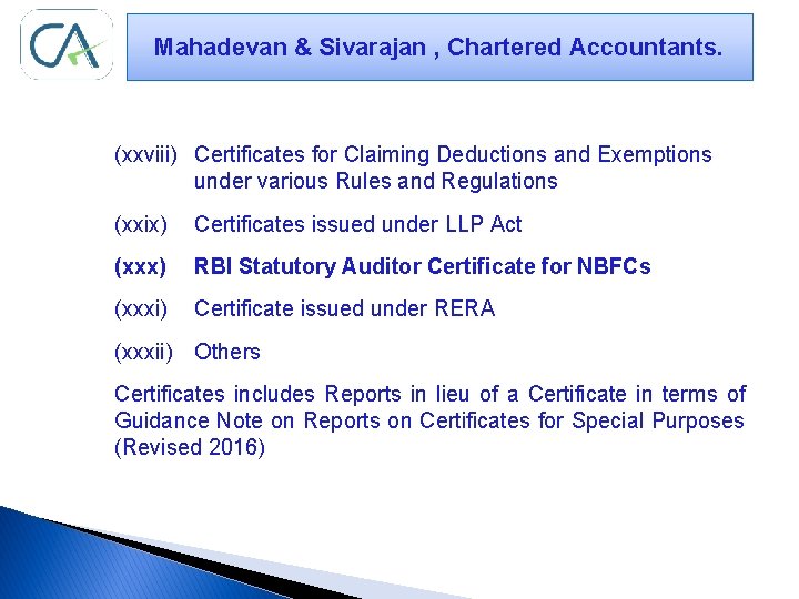 Mahadevan & Sivarajan , Chartered Accountants. (xxviii) Certificates for Claiming Deductions and Exemptions under