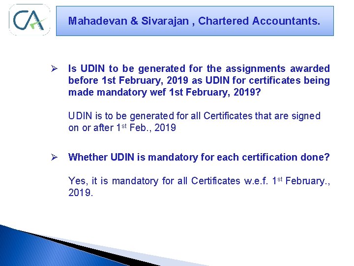 Mahadevan & Sivarajan , Chartered Accountants. Ø Is UDIN to be generated for the