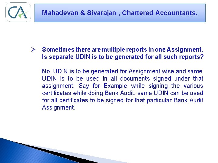 Mahadevan & Sivarajan , Chartered Accountants. Ø Sometimes there are multiple reports in one