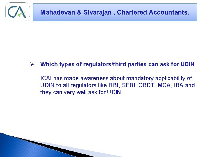 Mahadevan & Sivarajan , Chartered Accountants. Ø Which types of regulators/third parties can ask