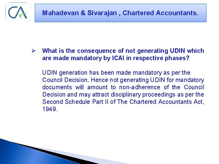 Mahadevan & Sivarajan , Chartered Accountants. Ø What is the consequence of not generating