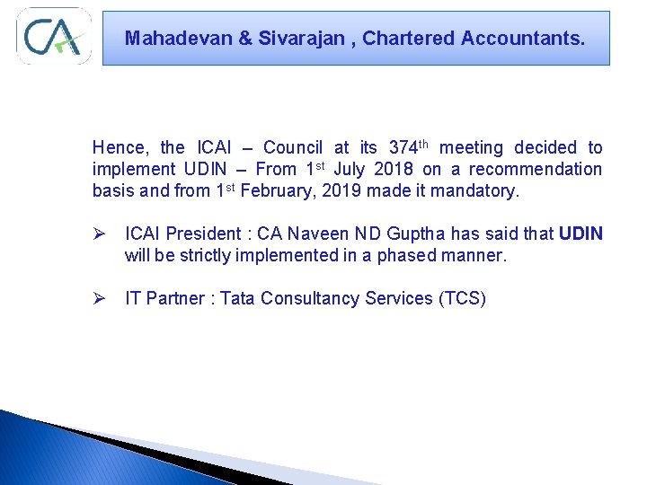 Mahadevan & Sivarajan , Chartered Accountants. Hence, the ICAI – Council at its 374