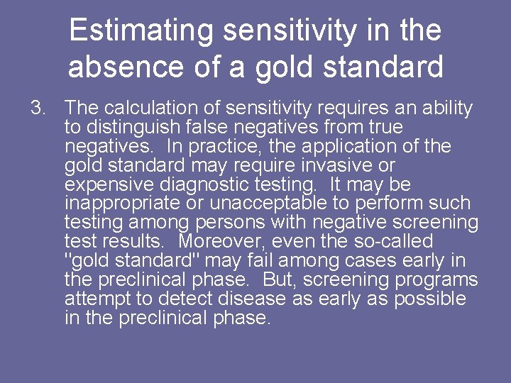 Estimating sensitivity in the absence of a gold standard 3. The calculation of sensitivity
