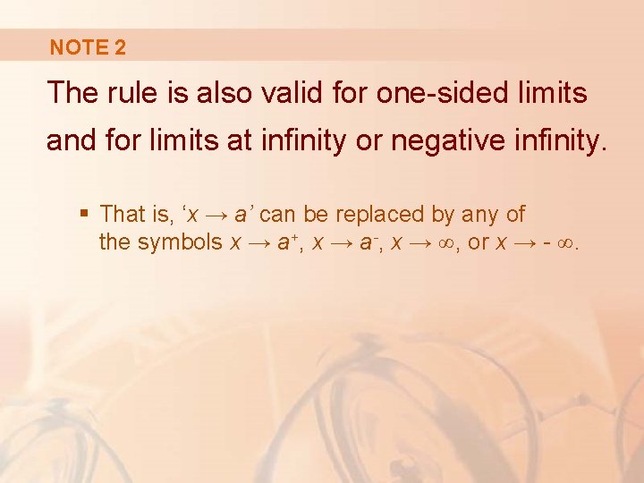 NOTE 2 The rule is also valid for one-sided limits and for limits at