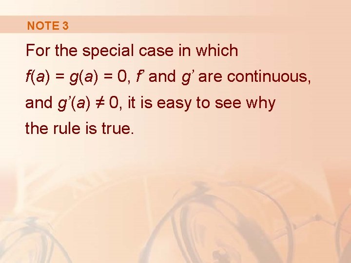 NOTE 3 For the special case in which f(a) = g(a) = 0, f’