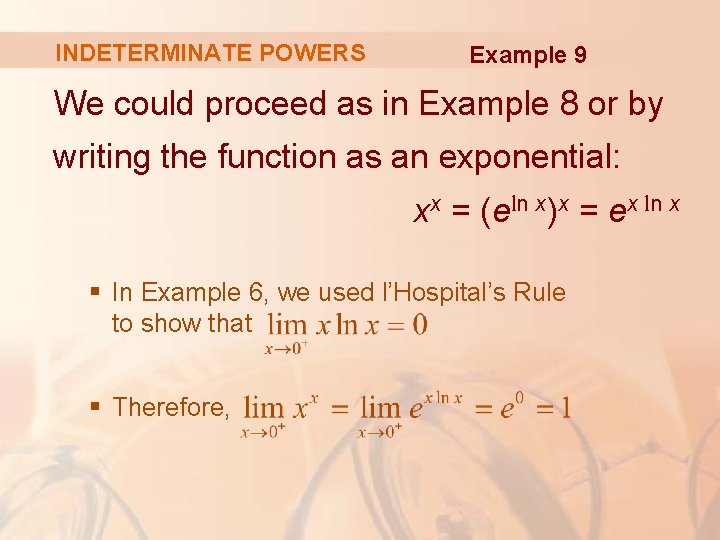 INDETERMINATE POWERS Example 9 We could proceed as in Example 8 or by writing
