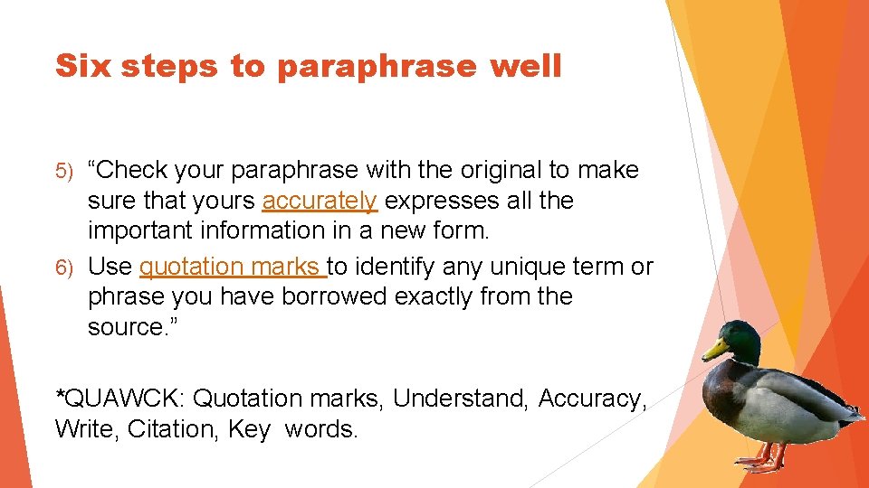 Six steps to paraphrase well “Check your paraphrase with the original to make sure