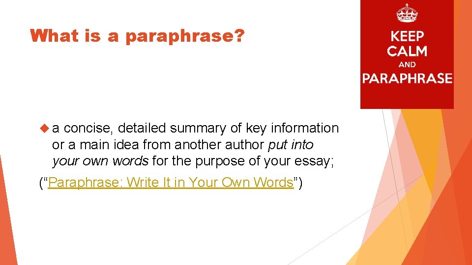 What is a paraphrase? a concise, detailed summary of key information or a main