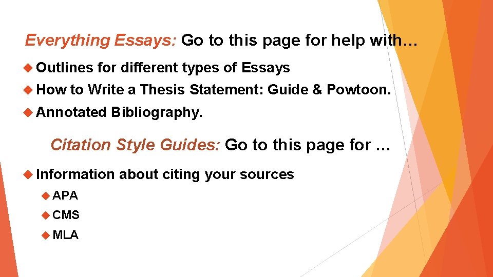 Everything Essays: Go to this page for help with… Outlines How for different types