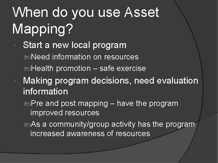 When do you use Asset Mapping? Start a new local program Need information on