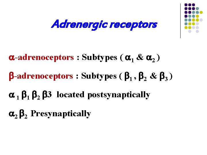 Adrenergic receptors -adrenoceptors : Subtypes ( 1 & 2 ) -adrenoceptors : Subtypes ( Adrenergic receptors -adrenoceptors : Subtypes ( 1 & 2 ) -adrenoceptors : Subtypes (