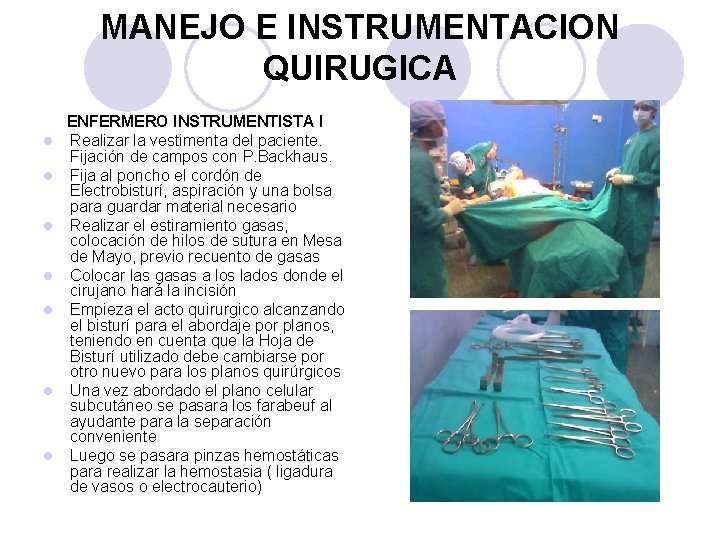 MANEJO E INSTRUMENTACION QUIRUGICA l l l l ENFERMERO INSTRUMENTISTA I Realizar la vestimenta