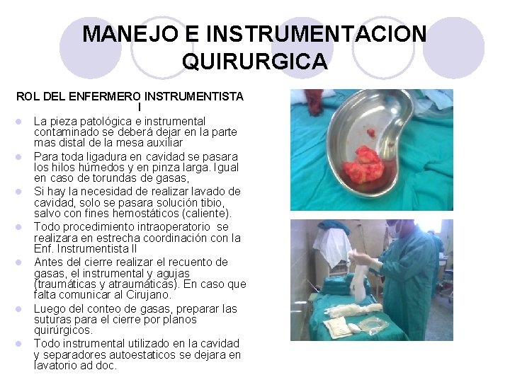 MANEJO E INSTRUMENTACION QUIRURGICA ROL DEL ENFERMERO INSTRUMENTISTA I l La pieza patológica e