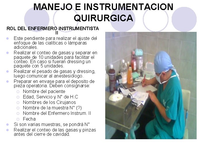 MANEJO E INSTRUMENTACION QUIRURGICA ROL DEL ENFERMERO INSTRUMENTISTA II l Este pendiente para realizar