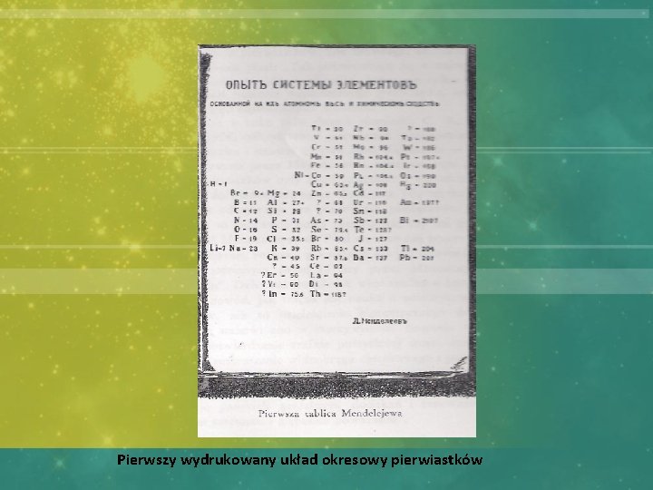 Pierwszy wydrukowany układ okresowy pierwiastków 